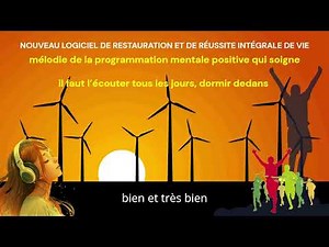 NOUVEAU LOGICIEL DE RESTAURATION en MELODIE DE PROGRAMMATION QUI SOIGNE PNL MENTAL POSITIF à écouter