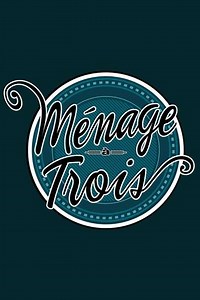 Ménage à trois (2014-2016) - TV Show