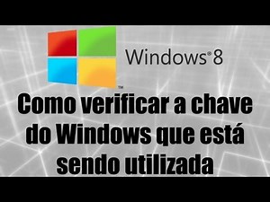 Windows 8 - Como verificar a chave do Windows que está sendo utilizada