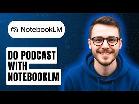 How To Do Podcast With Notebooklm [2026 Guide]