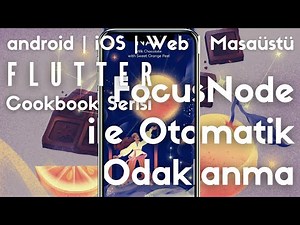 FocusNode Kullanımı ile Otomatik Odaklanma | Flutter ile Mobil Uygulama Geliştirme Cookbook Serisi