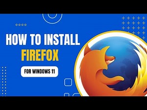 How to Install Firefox Browser on Windows 11 | 2025