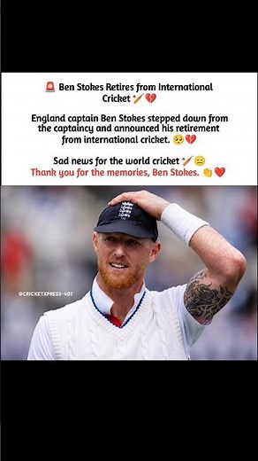 Ben Stokes Retires from International Cricket 💔