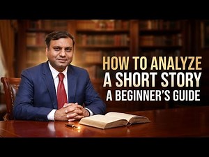 How to Analyze a Short Story | A Beginner’s Guide