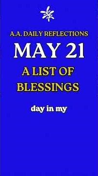 A LIST OF BLESSINGS - May 21st AA Daily Reflection #AA #alcoholicsanonymous