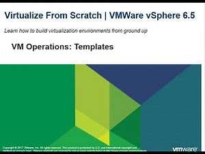 Virtualize From Scratch: VM Operations | VM Templates