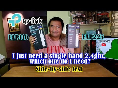 Side-by-side test Tp-link eap110 and eap225 (2.4ghz wifi frequency) | JK Chavez