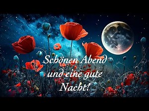 Schönen Abend Grüße💫Gute Nacht, schlaf schön und träum süß⭐️
