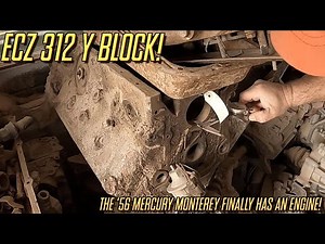 Locating A 312 Y Block For the '56 Mercury