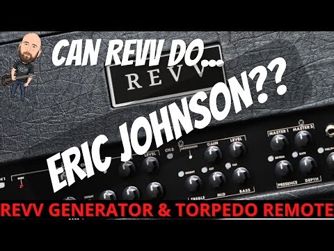 Can REVV Do... ERIC JOHNSON? (Revv Generator & Two Notes Torpedo Remote)