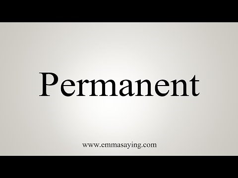 How To Say Permanent