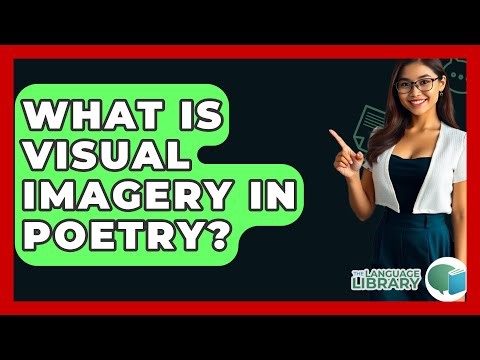 What Is Visual Imagery In Poetry? - The Language Library