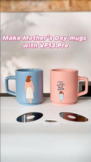 Make Mother's Day Gift Mug With VF13 Pro UV DTF Sticker Machine