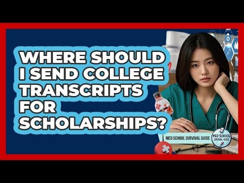 Where Should I Send College Transcripts For Scholarships?