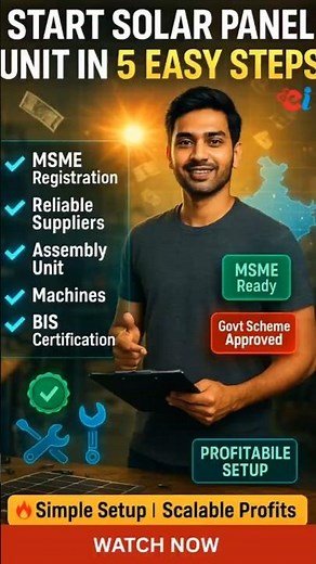 5 Essential Steps to Start a Solar Panel Assembling Unit in India