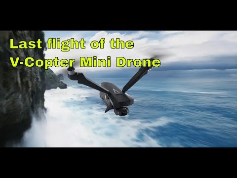 Last Flight of the V Copter Mini - Farewell Adventure