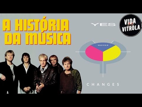 Yes - Changes - A Historia da Musica
