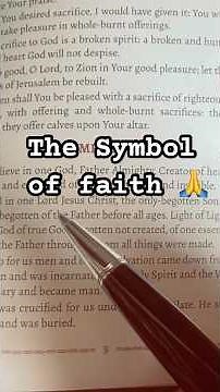 The Nicene Creed (Symbol of Faith)