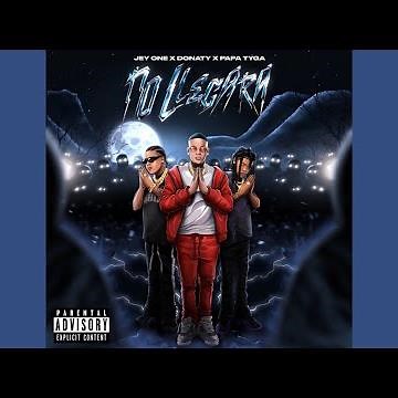 Jey One, Donaty, Papa Tyga - NO LLEGARÁ (Audio Oficial)