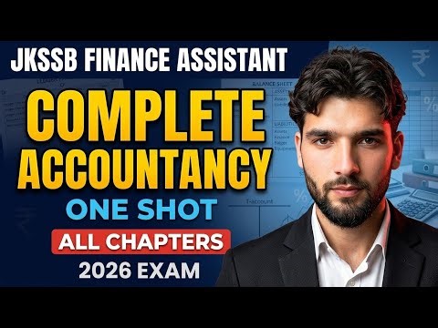 COMPLETE ACCOUNTANCY ONE SHOT FULL FOUNDATION COURSE FOR JKSSB FAA 2026