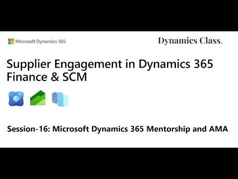 Session 16: Supplier Engagement in Dynamics 365 Finance & SCM