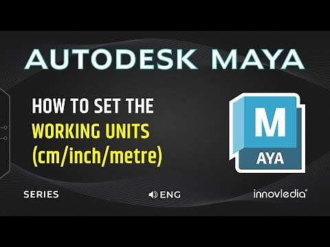 How to Set the Working Units in Maya • Maya Basics Tutorial