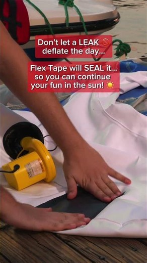 Fix That Raft w/ Flex Tape!