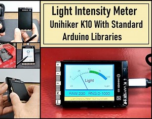 Light Meter Project - Making Dfrobot Unihiker K10 Work With Standard Arduino Libraries