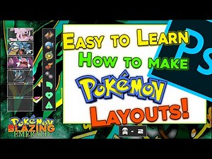 MAKING YOUR OWN POKEMON LAYOUTS; HOW TO.