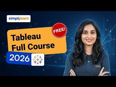 Tableau Full Course 2026 [FREE] | Tableau Data Visualization Course | Tableau Tutorial | Simplilearn