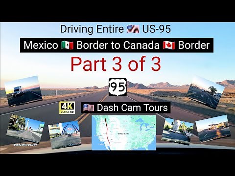 3 of 3 Driving the Entire US-95 North from Mexico 🇲🇽 Border to Canada 🇨🇦 Border - 4K 5 USA States