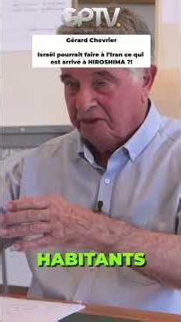 Could Israel do to Iran what happened in HIROSHIMA?! - Gérard Chevrier