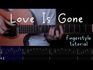 Love Is Gone - GUITAR TUTORIAL (LESSON) - SLANDER (ft. Dylan Matthew) / Fingerstyle Cover