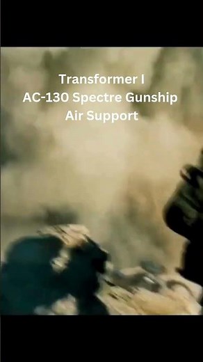 Transformer I 🤖: AC-130 Spectre Gunship Air Support
