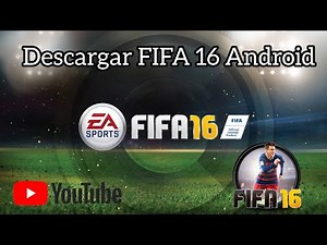 Descargar Fifa 16 para Android 13,14,15