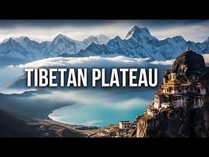 TIBETAN PLATEAU: The Place Where Earth Touches the Sky | 4K Travel Documentary