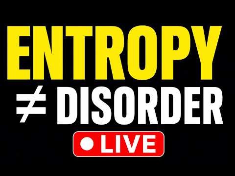 ENTROPY Made Easy 🔥 Complete Thermodynamics Lecture | JEE Main, Advanced & NEET