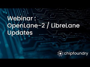 Webinar: OpenLane 2 & LibreLane Updates