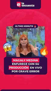 925K views · 8.9K reactions |  #Espectáculos || #MagalyMedina protagonizó un tenso momento en vivo, después de que su equipo de producción cometiera algunas “faltas” que perjudicaron la continuidad del programa.  | La Encuesta Perú | Facebook