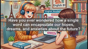 2500 Must Know CEFR B1 Vocabulary - Understanding Tomorrow: A Guide to Its Meaning and Usage