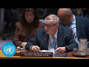 Counter-Terrorism: threat posed by Da’esh increased steadily & complex - Briefing | United Nations