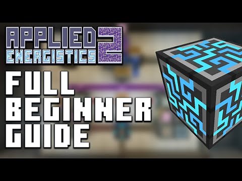 Applied Energistics 2 Complete Beginner Guide (2024 UPDATE)