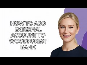 HOW TO ADD EXTERNAL ACCOUNT TO WOODFOREST BANK - Julia'sTutorials