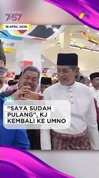 “SAYA SUDAH PULANG”, KJ KEMBALI KE UMNO