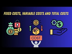 Fixed Costs, Variable Costs and Total Costs | Cost Concepts Explained Simply