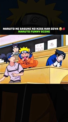 Naruto ne Sasuke ko Kiss kar diya | 😂💋 Naruto funny scene #naruto #Narutofunnymoments #NarutoShorts
