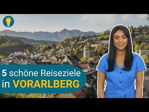 5 schöne Reiseziele in Vorarlberg 🛫 | Tipps und Ratgeber 🔥