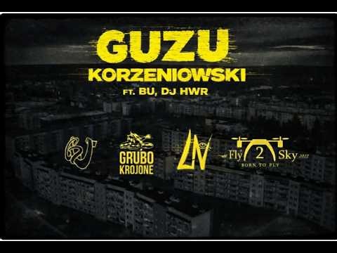 Guzu - Korzeniowski ft. Bu, DJ HWR (OFFICIAL VIDEO)