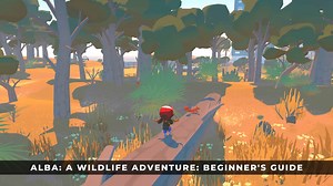 Alba: A Wildlife Adventure: Beginner's Guide