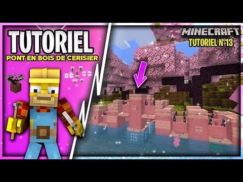 TUTO : COMMENT FAIRE UN PONT EN BOIS DE CERISIER SUR MINECRAFT ! [TUTORIEL MINECRAFT]